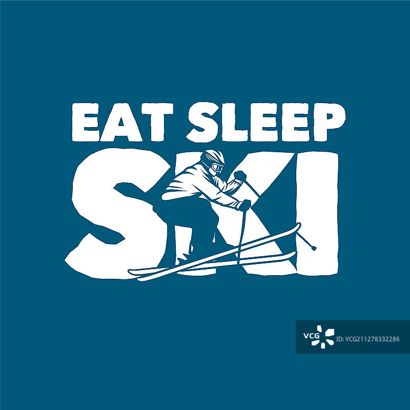 吃睡觉滑雪设计海报报价口号滑雪t图片素材