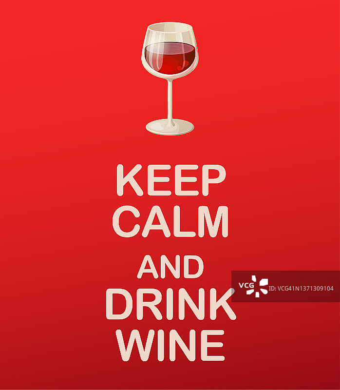 保持冷静，喝红酒海报设计与红色背景。矢量插图的一杯葡萄酒图片素材